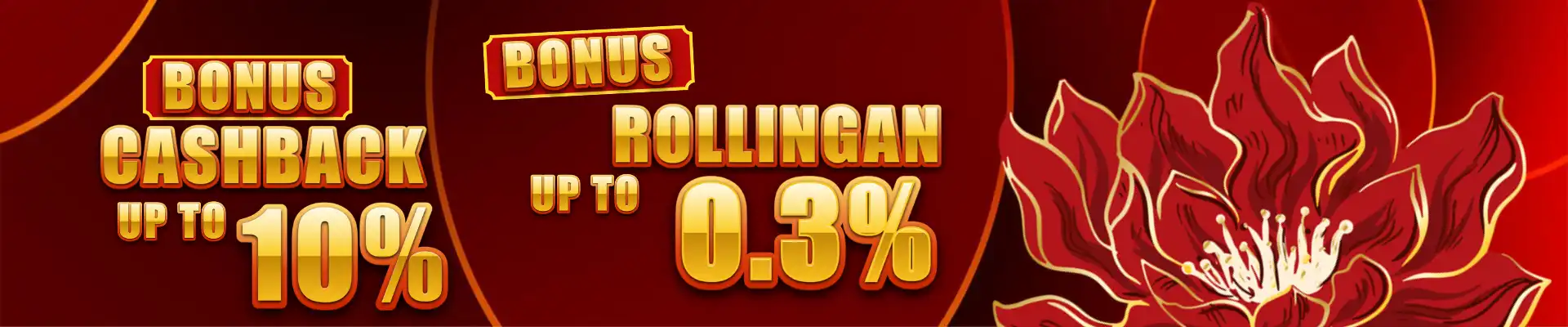 BONUS ROLLINGAN 0.3% BONUS CASHBACK 5%